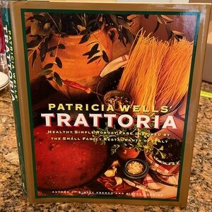 Patricia Wells' Trattoria Hardcover cookbook - 1993 1st Edition